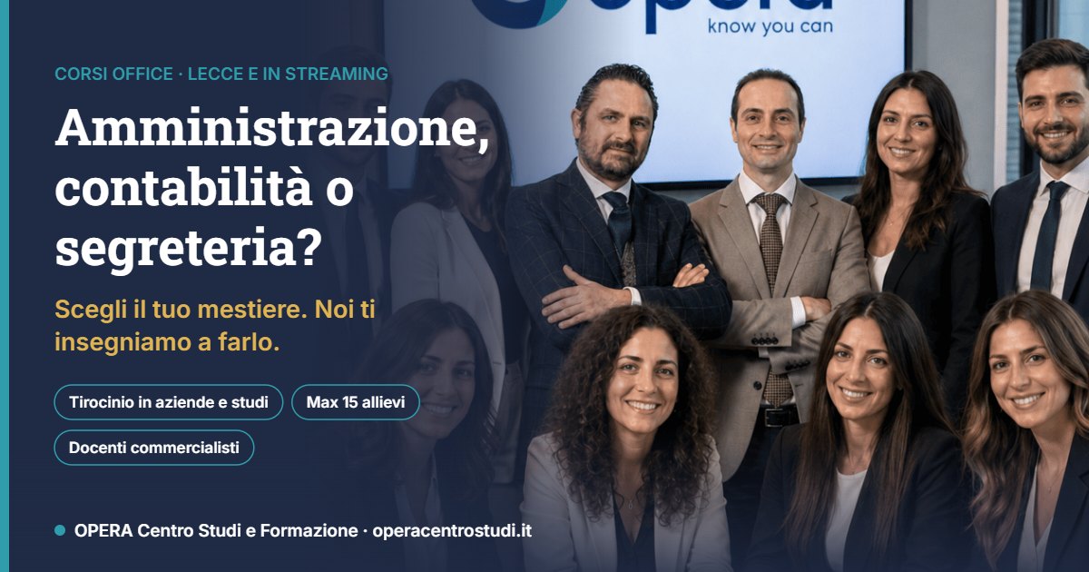 Corsi per impiegato amministrativo a Lecce: i docenti e lo staff di OPERA Centro Studi