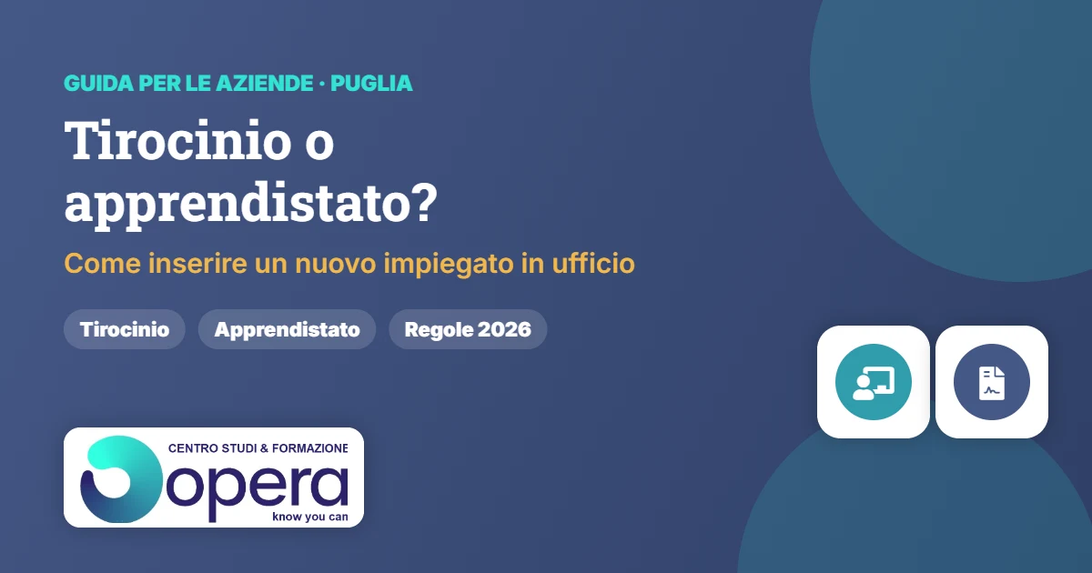 Tirocinio o apprendistato: come inserire un nuovo impiegato in ufficio – guida OPERA